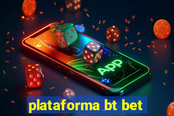 plataforma bt bet